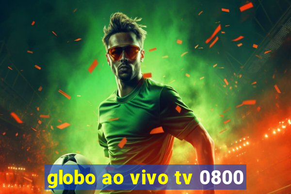 globo ao vivo tv 0800